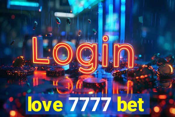 love 7777 bet